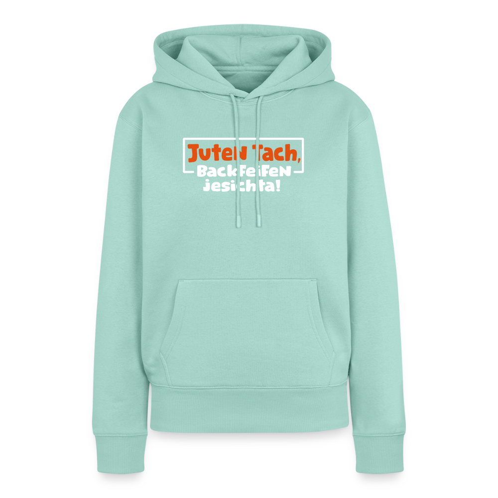 Juten Tach, Backfeifenjesichta! - Frauen Premium Hoodie - Mint 