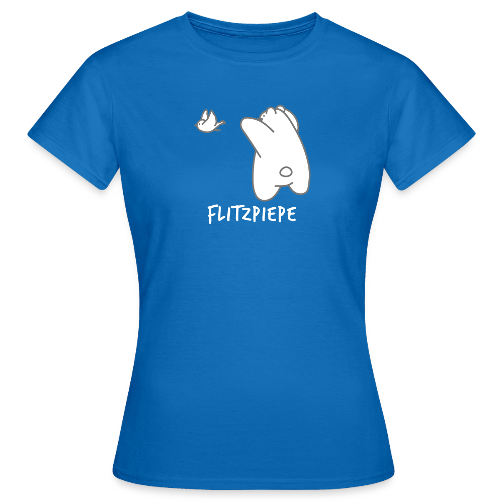 Flitzpiepe - Frauen Premium T-Shirt - Royalblau