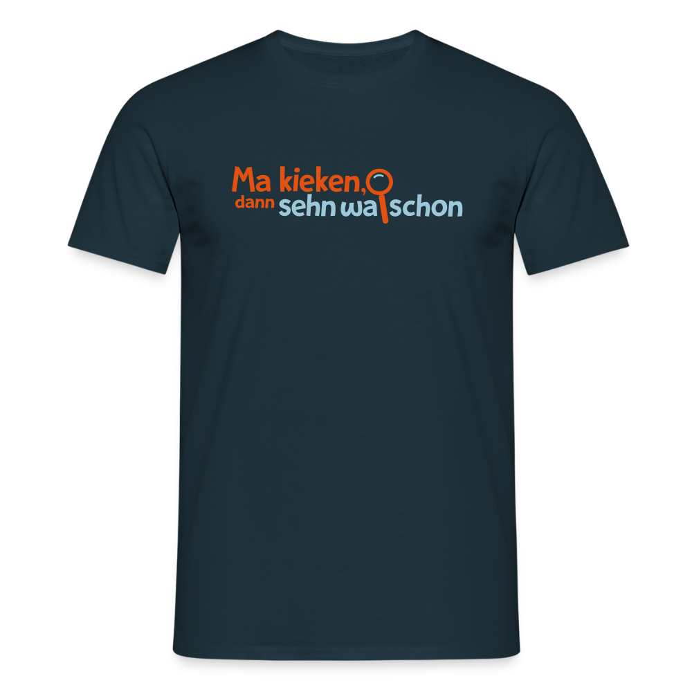 Ma kieken, dann sehn wa schon - Männer Premium T-Shirt - Navy