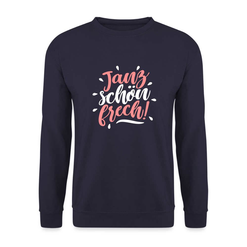 Janz schön frech! - Unisex Pullover - Navy