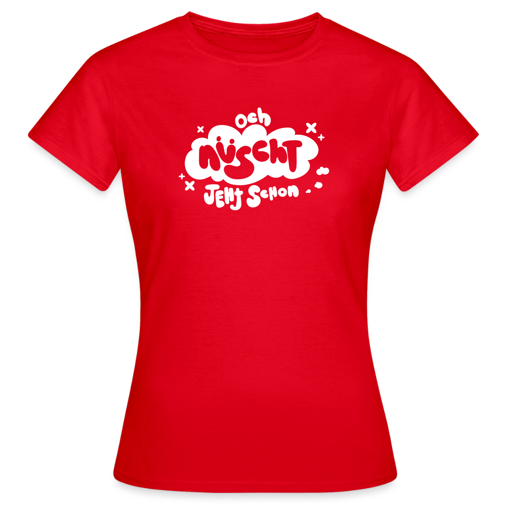 och nüscht jeht schon! - Frauen Premium T-Shirt - Rot