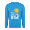 Ick knutsch dir Sonne! - Unisex Pullover - Meeresblau