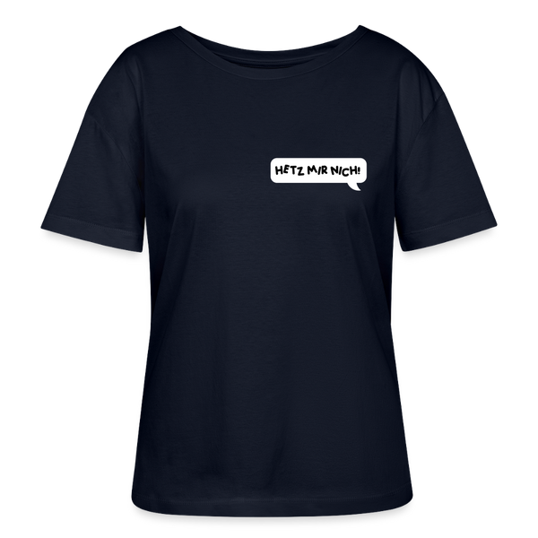 Hetz Mir Nich! - Relaxed Rundhals Frauen Bio-T-Shirt - Navy
