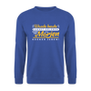 Wasde heute kannst erleben, kann dir morjen keener jeben! - Unisex Pullover - Royalblau