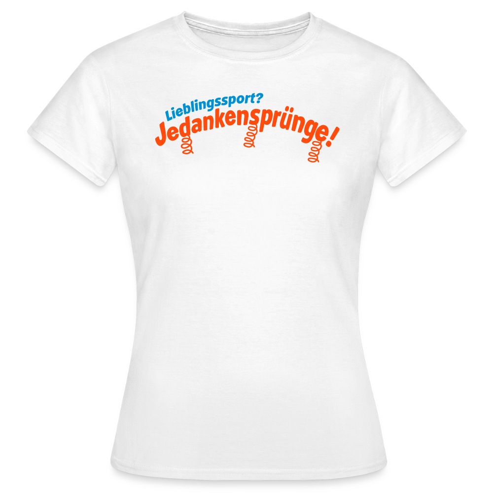 Lieblingssport? Jedankensprünge! - Frauen Premium T-Shirt - Weiß
