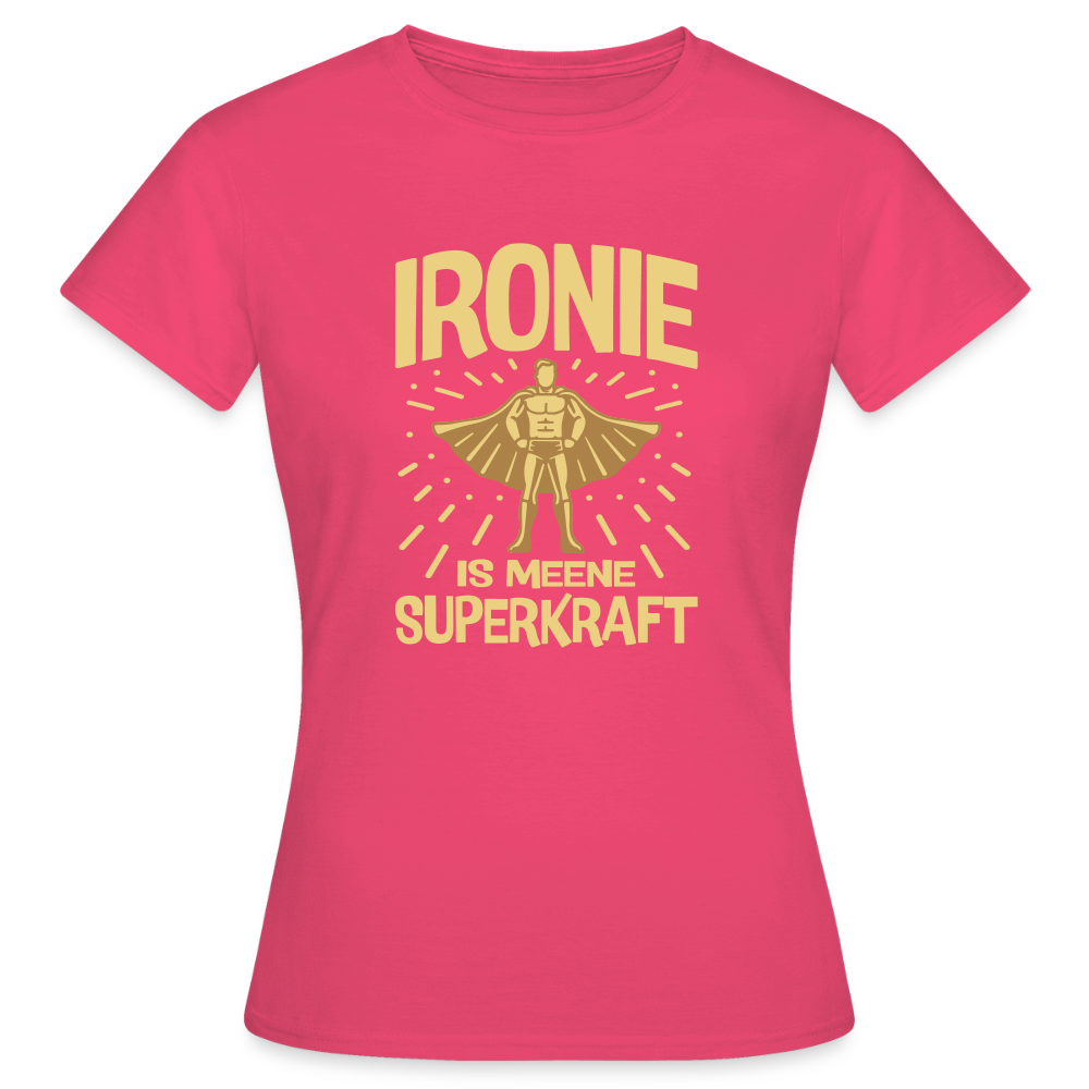 Ironie is meene Superkraft! - Frauen Premium T-Shirt - Azalea