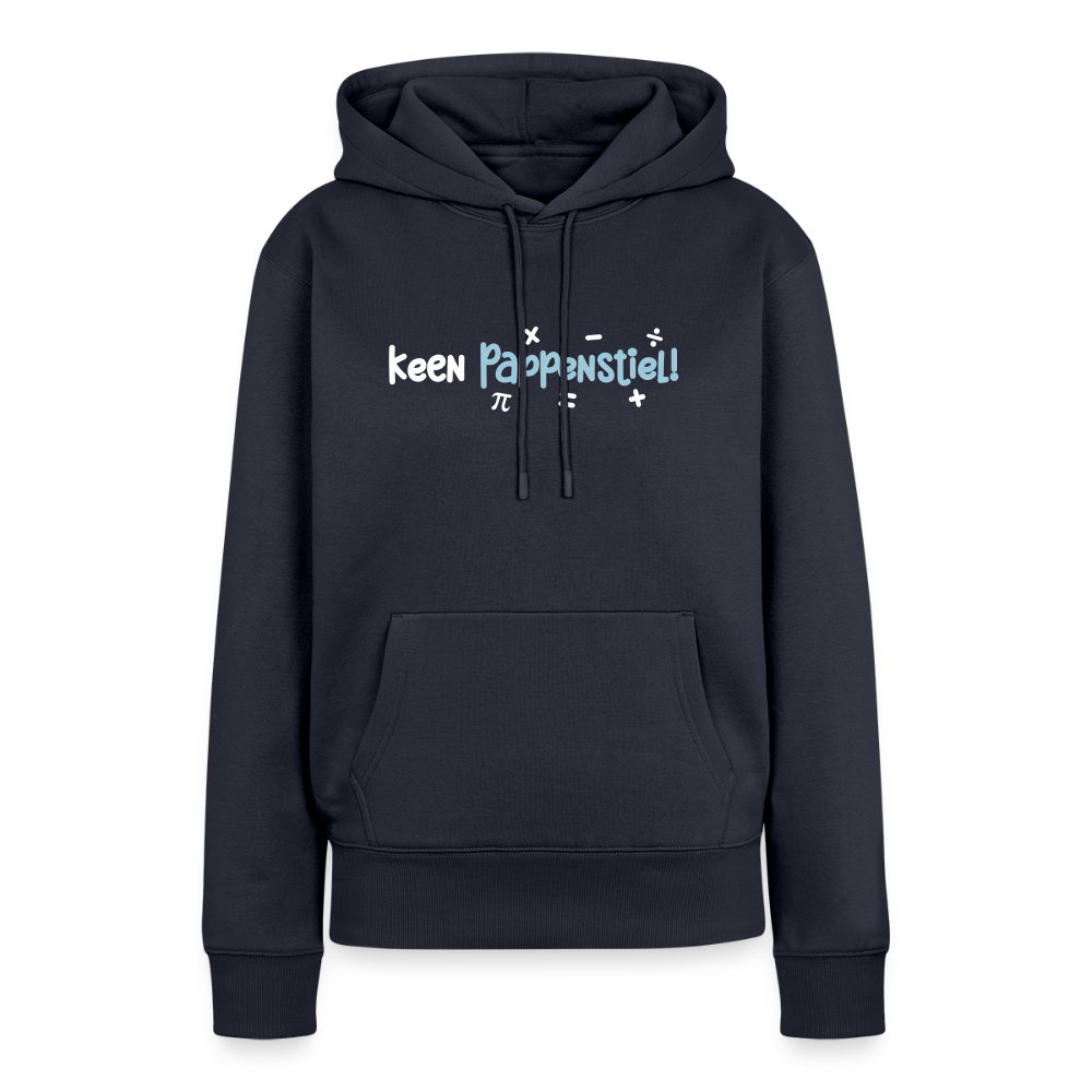 keen Pappenstiel! - Frauen Premium Hoodie - Navy