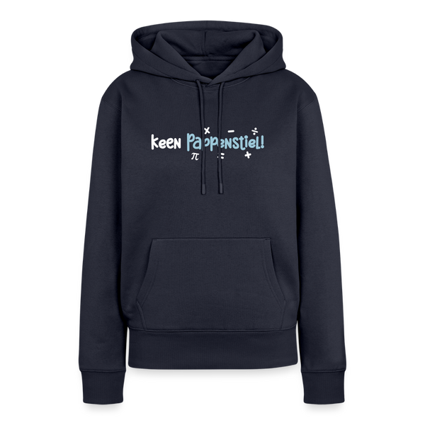 keen Pappenstiel! - Frauen Premium Hoodie - Navy