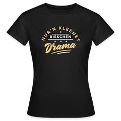Nur'n kleenet Bisschen Drama - Frauen Premium T-Shirt