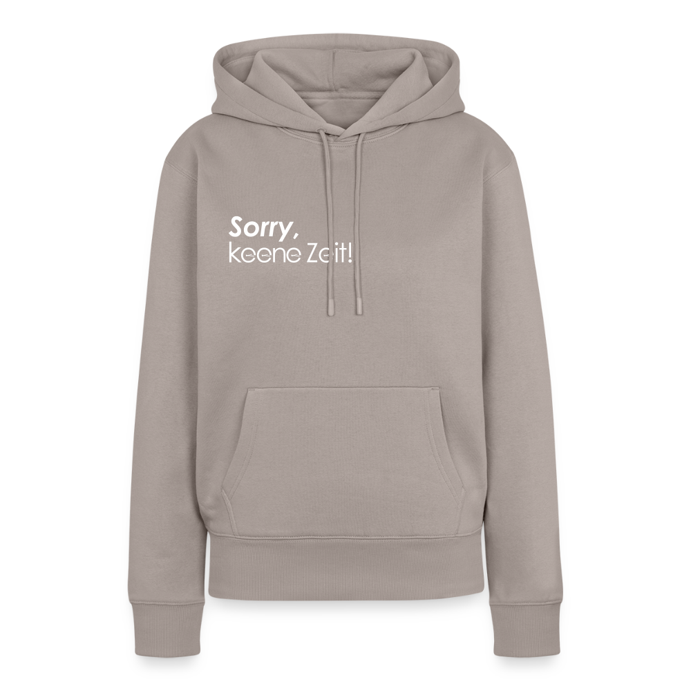 Sorry, keene Zeit! - Frauen Premium Hoodie - Taupe