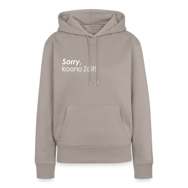 Sorry, keene Zeit! - Frauen Premium Hoodie - Taupe