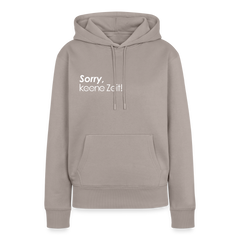 Sorry, keene Zeit! - Frauen Premium Hoodie