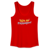 Tach, ihr Flitzpiepen! - Frauen Bio Tank Top - Rot