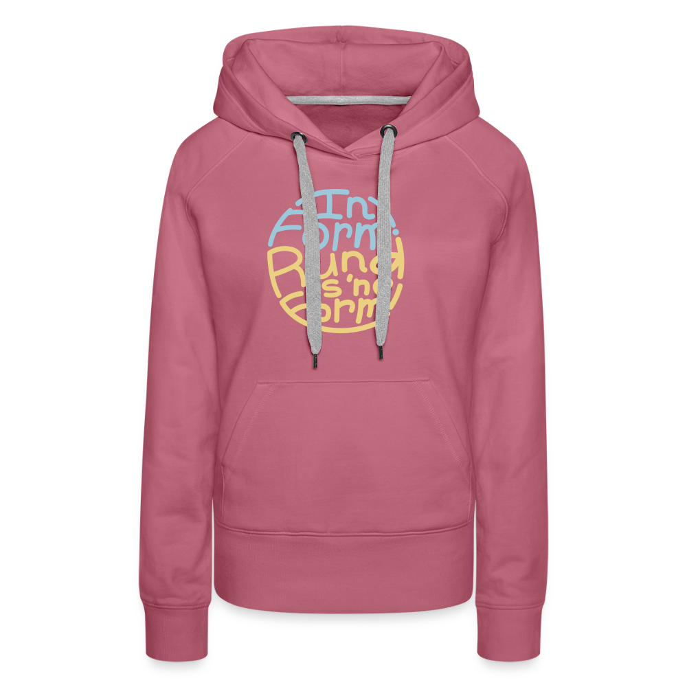 In Form! Rund is 'ne Form! - Frauen Premium Hoodie - Malve