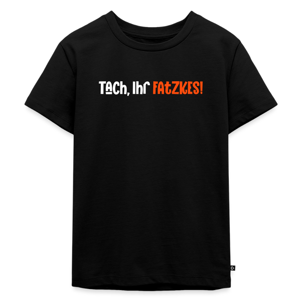 Tach, Ihr Fatzkes! - Kinder Premium T-Shirt - Schwarz