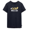 N'SCH... MUSS ICK - Teenager Premium T-Shirt - Navy