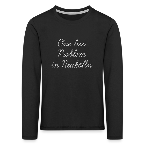 One Less Problem in Neukölln - Kinder Langarmshirt - Schwarz