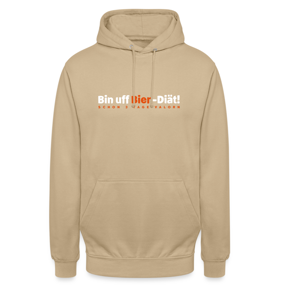 Bin uff Bier-Diät! (schon 3 Tage valorn) - Unisex Hoodie - Beige