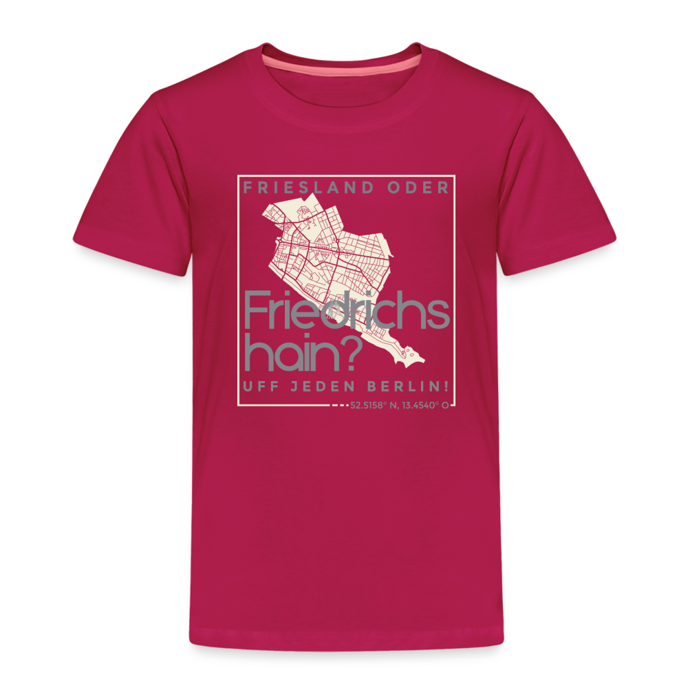 Friesland oder Friedrichshain - Kinder Premium T-Shirt - dunkles Pink