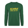 Schau! Find Ick Dit - Unisex Pullover - Grün