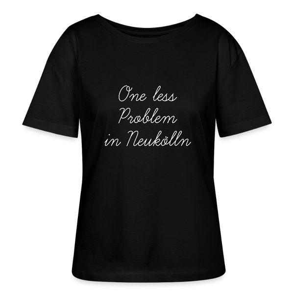One Less Problem in Neukölln - Relaxed Rundhals Frauen Bio-T-Shirt - Schwarz
