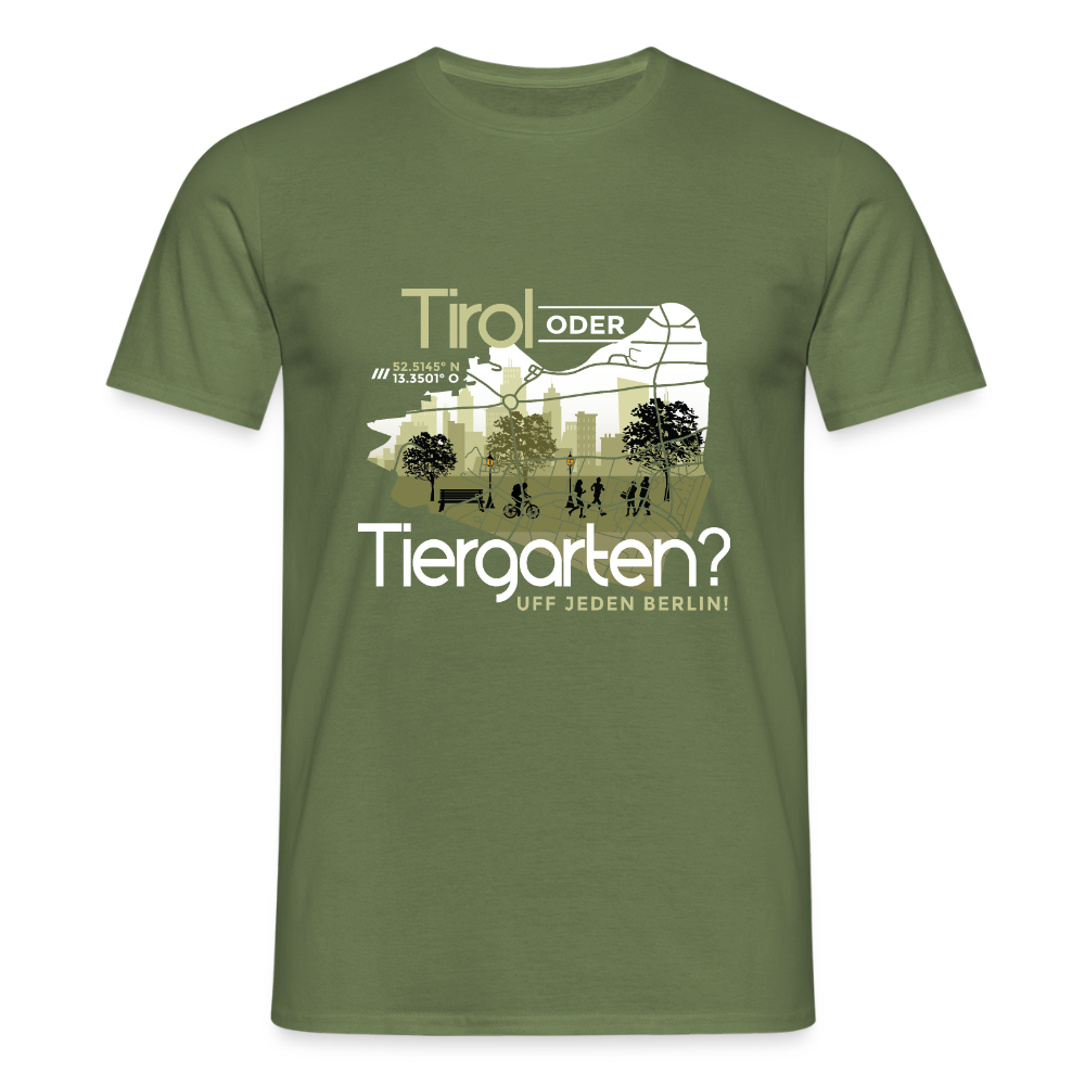 Tirol oder Tiergarten - Männer Premium T-Shirt - Militärgrün