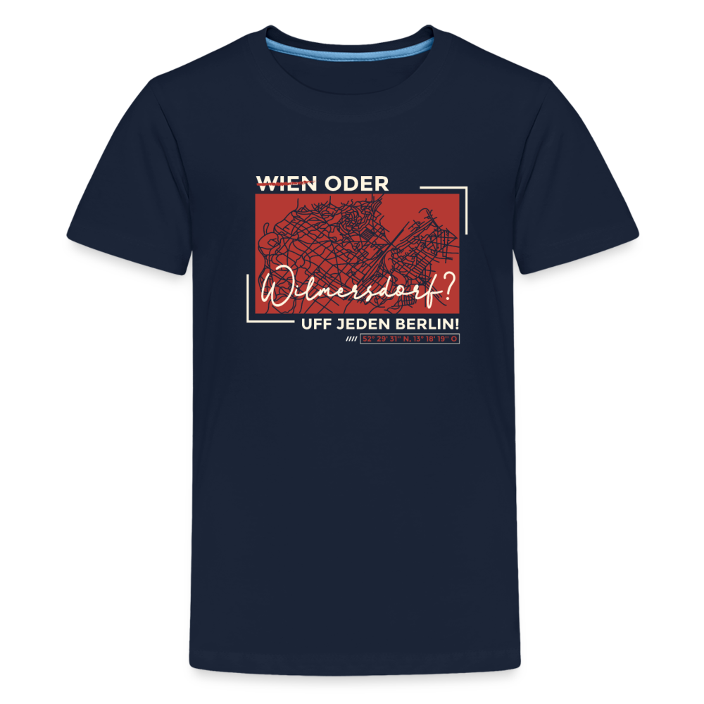 Wien Oder Wilmersdorf Uff Jeden Berlin - Teenager Premium T-Shirt - Navy