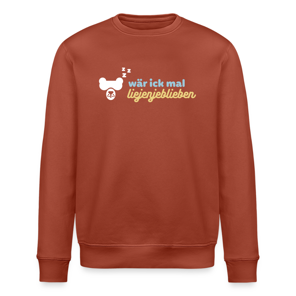 wär ick mal liejenjeblieben - Unisex Bio Sweatshirt - Terrakotta