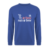 Ick, die Kleene, mach dir Beene! - Unisex Pullover - Royalblau