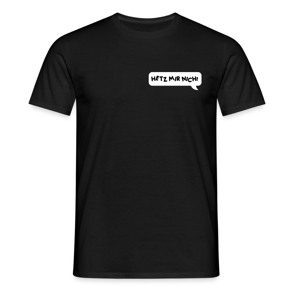 Hetz Mir Nich! - Männer Premium T-Shirt - Schwarz