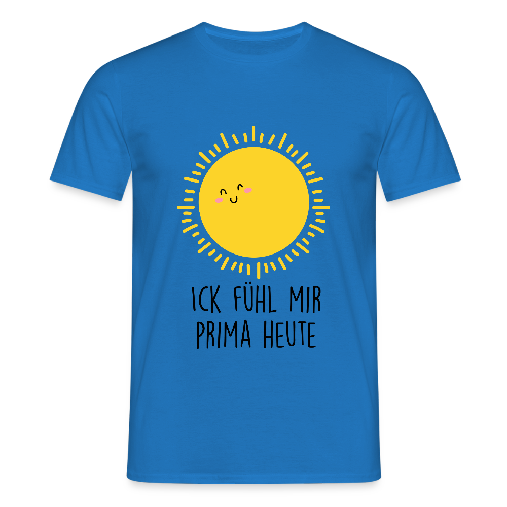 Ick fühl mir prima - Männer Premium T-Shirt - Royalblau