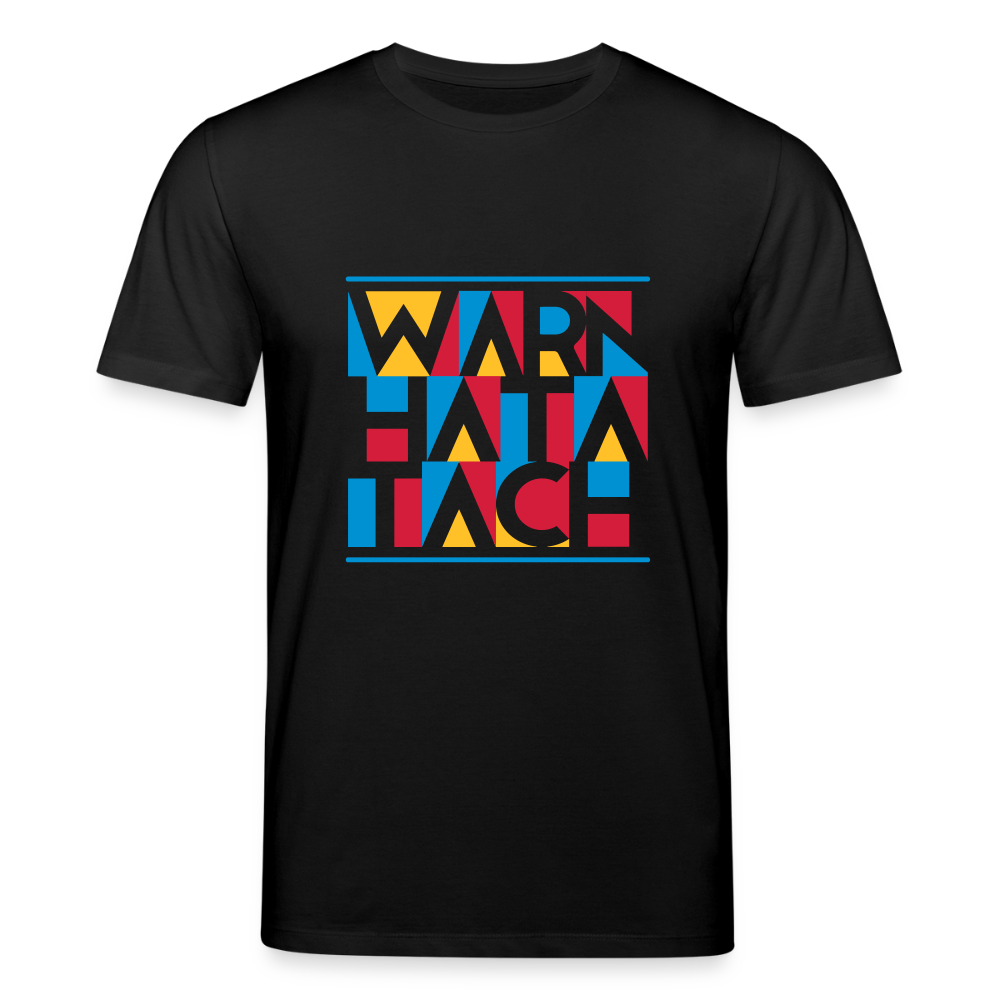 Warn Hata Tach - Unisex Bio T-Shirt - Schwarz