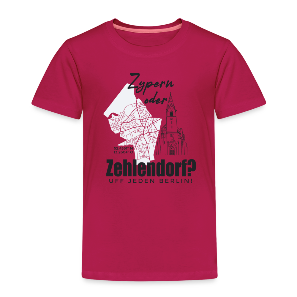 Zypern oder Zehlendorf - Kinder Premium T-Shirt - dunkles Pink
