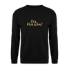 Dit flutscht! - Unisex Pullover - Schwarz