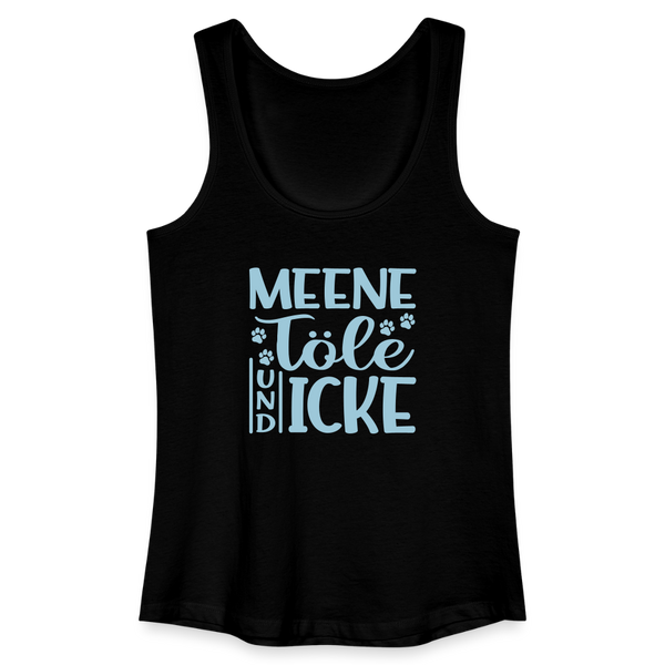 Meene Töle und Icke - Frauen Bio Tank Top - Schwarz