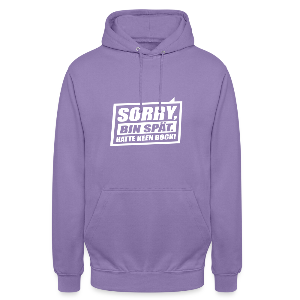 Sorry, ick bin spät. Hatte keen Bock. - Unisex Hoodie - Lavendel