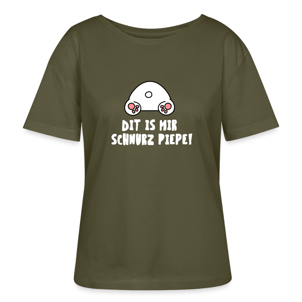 Dit is mir Schnurz Piepe - Relaxed Rundhals Frauen Bio-T-Shirt - Khaki