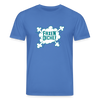 Faxen Dicke! - Unisex Bio T-Shirt - Achtsames Blau