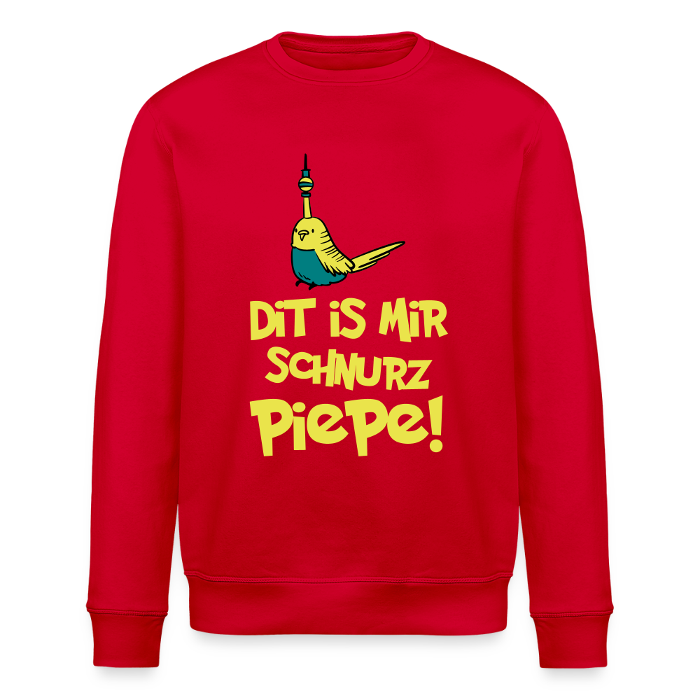 Schnurz Piepe mit Piep - Unisex Bio Sweatshirt - Rot