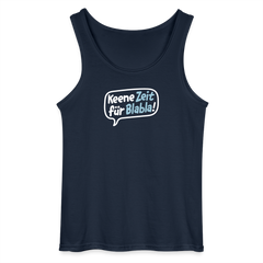 Keene Zeit für Blabla! - Männer Tank Top