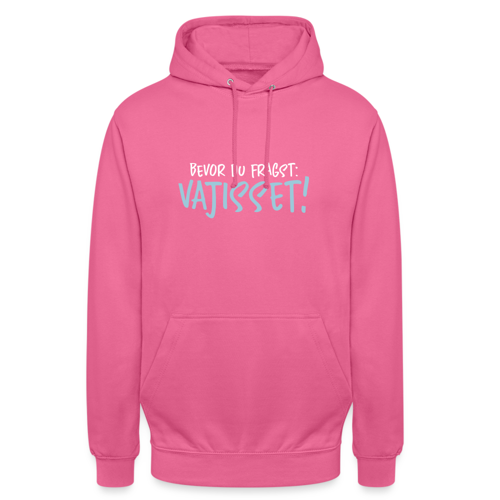 Bevor du fragst - Unisex Hoodie - Pink