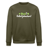 Glück? Selbstjebacken - Unisex Bio Sweatshirt - Khaki