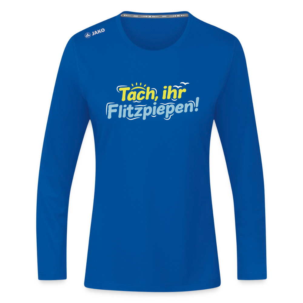 Tach, ihr Flitzpiepen! - Frauen Sport Langarmshirt - Royalblau