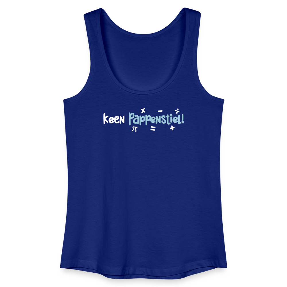 keen Pappenstiel! - Frauen Bio Tank Top - Königsblau