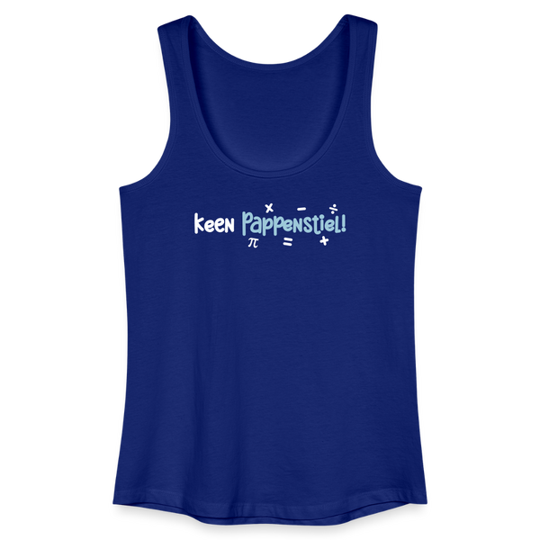 keen Pappenstiel! - Frauen Bio Tank Top - Königsblau
