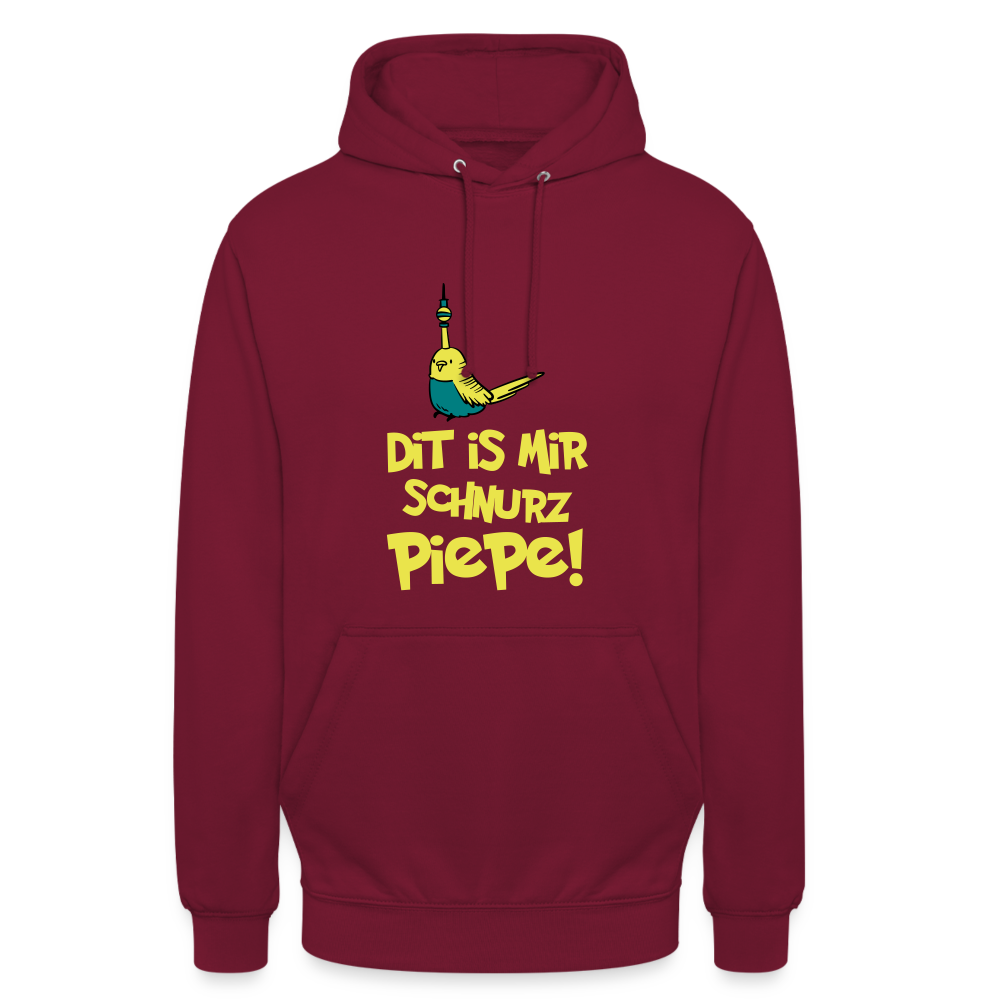 Schnurz Piepe mit Piep - Unisex Hoodie - Bordeaux