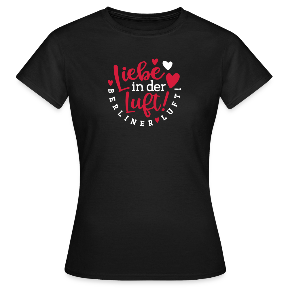 Liebe in der Luft! Berliner Luft! - Frauen Premium T-Shirt - Schwarz