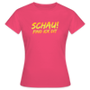 Schau! Find Ick Dit - Frauen Premium T-Shirt - Azalea