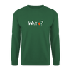 WATN? - Unisex Pullover - Grün
