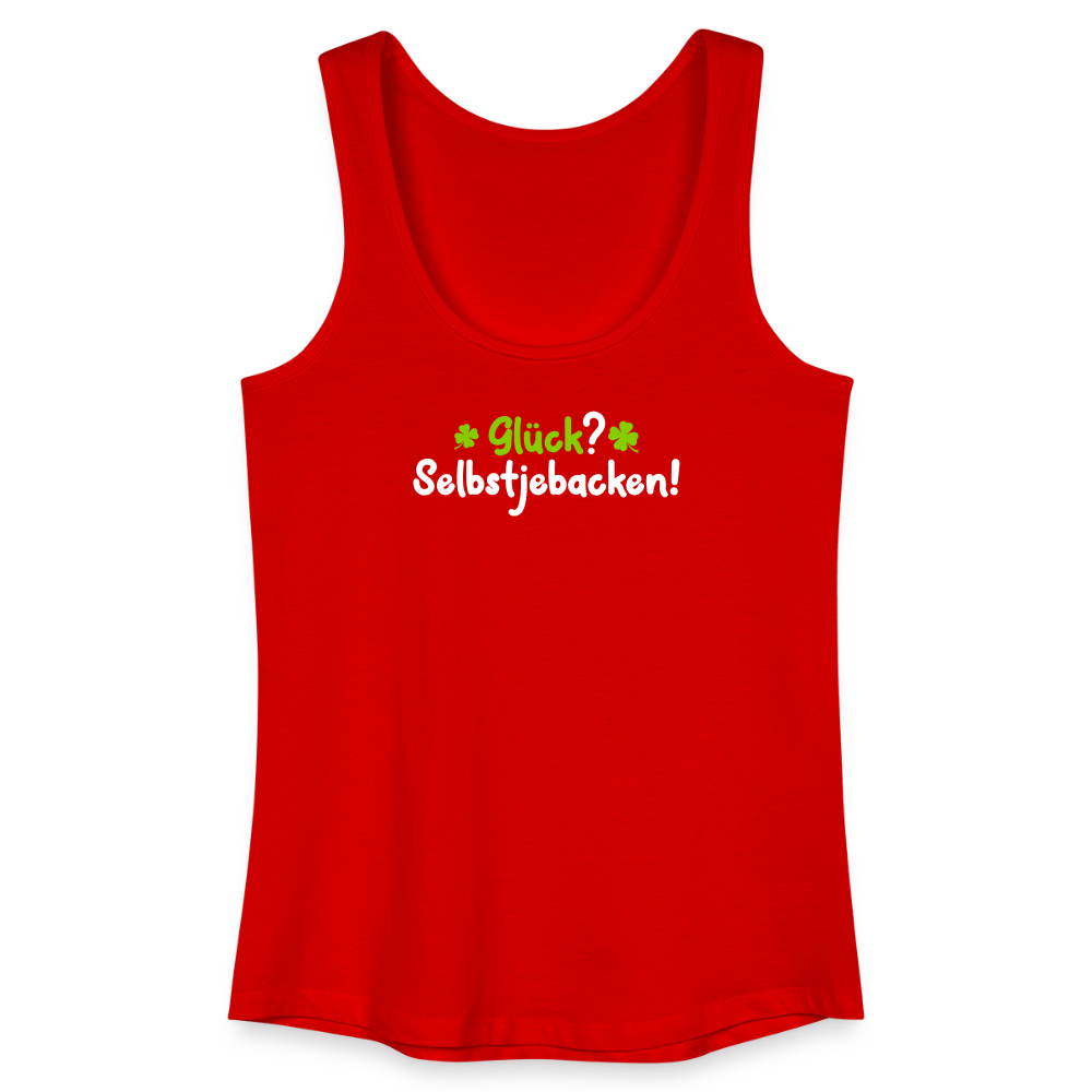 Glück? Selbstjebacken - Frauen Bio Tank Top - Rot